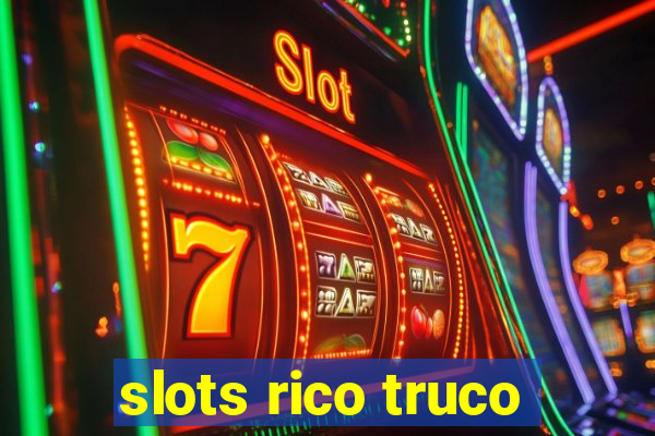 slots rico truco