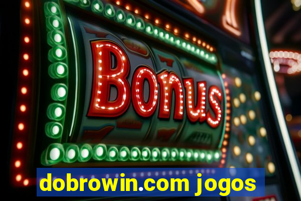 dobrowin.com jogos