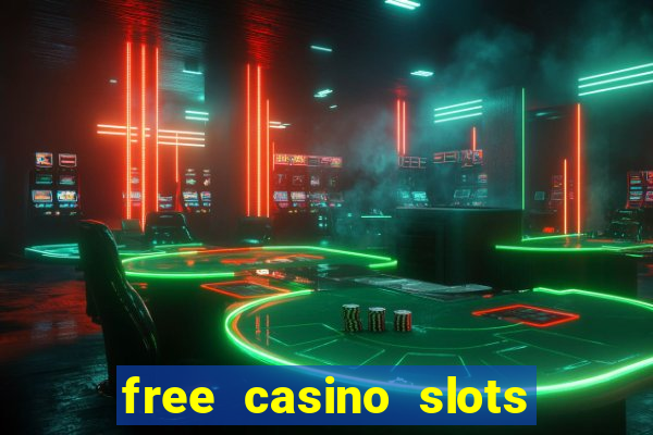 free casino slots machines games