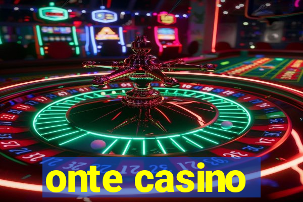 onte casino