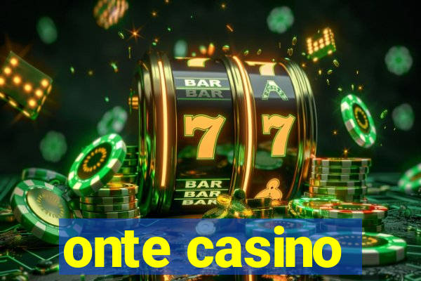 onte casino