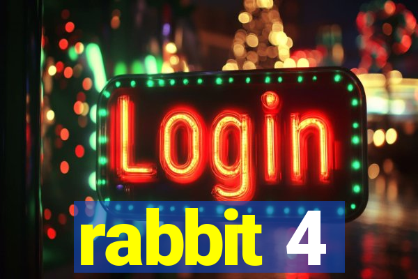 rabbit 4