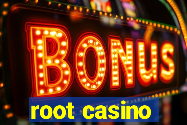 root casino