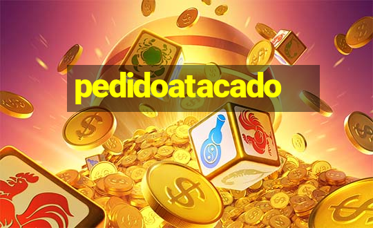 pedidoatacado