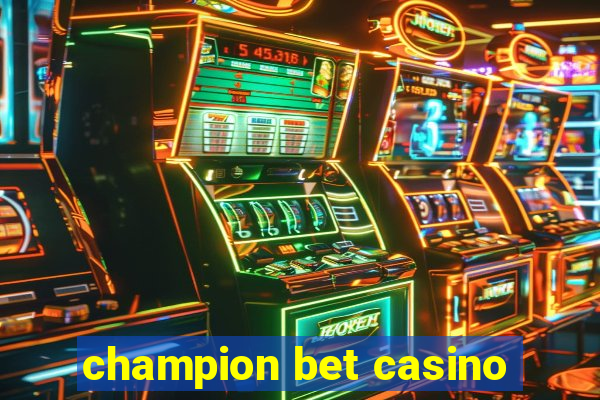 champion bet casino