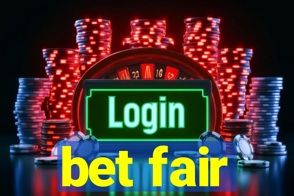 bet fair