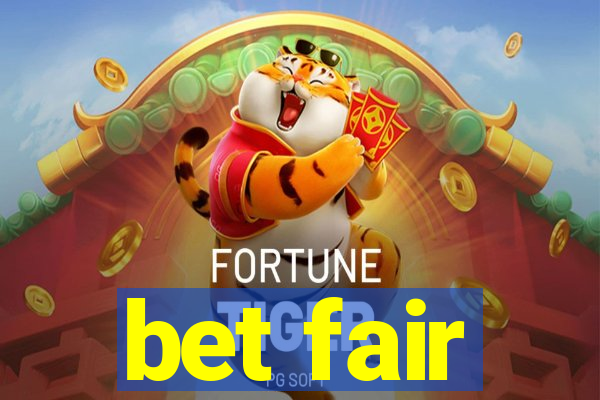 bet fair