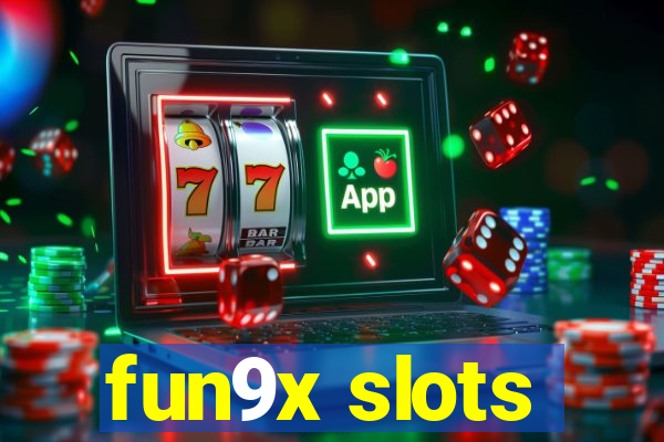 fun9x slots