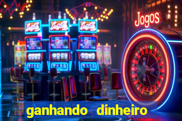 ganhando dinheiro com jogos