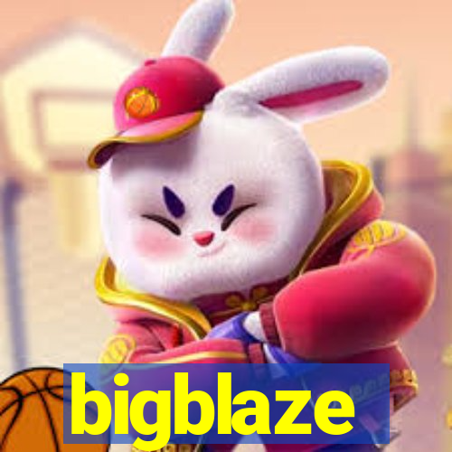 bigblaze