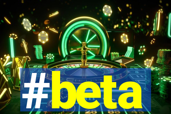 #beta