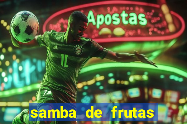 samba de frutas slots free