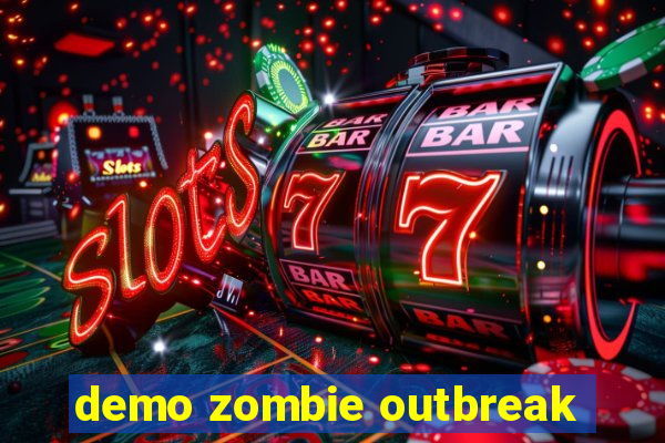 demo zombie outbreak