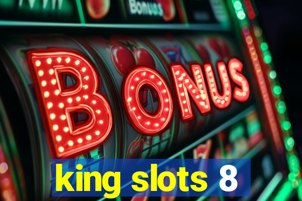 king slots 8