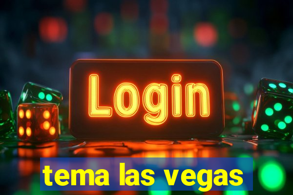 tema las vegas