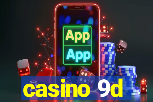 casino 9d