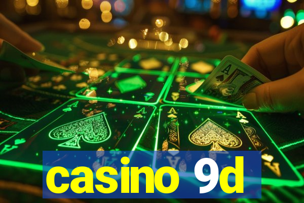 casino 9d