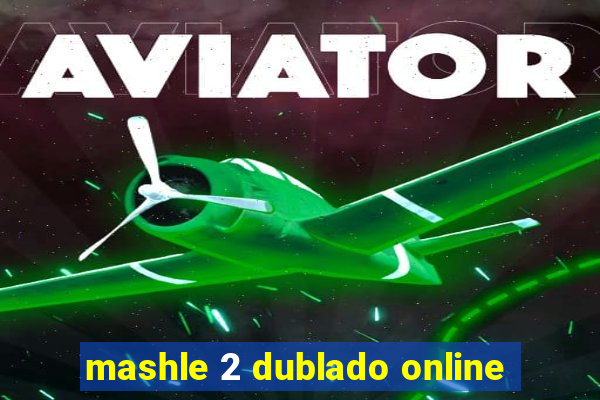 mashle 2 dublado online