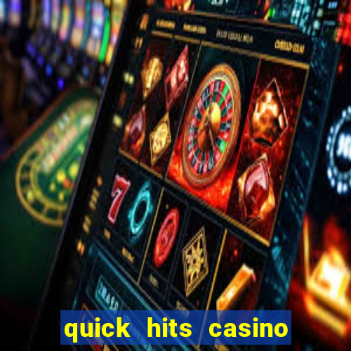 quick hits casino slot machine