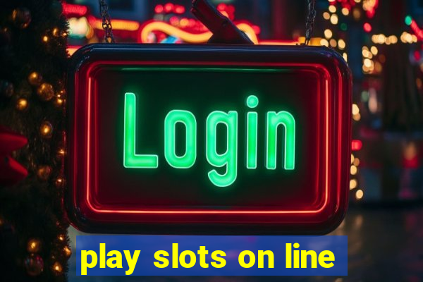 play slots on line