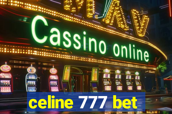 celine 777 bet