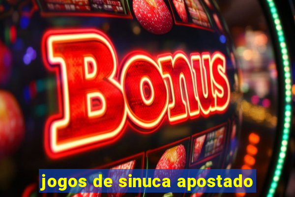 jogos de sinuca apostado