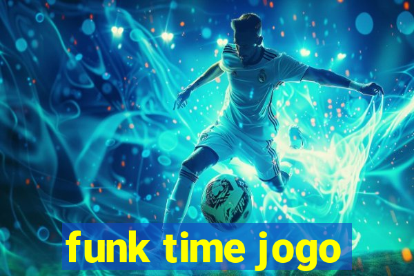 funk time jogo