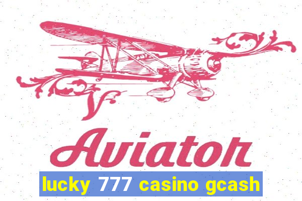 lucky 777 casino gcash