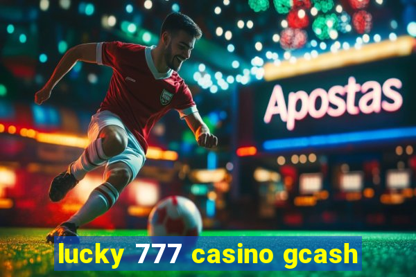 lucky 777 casino gcash