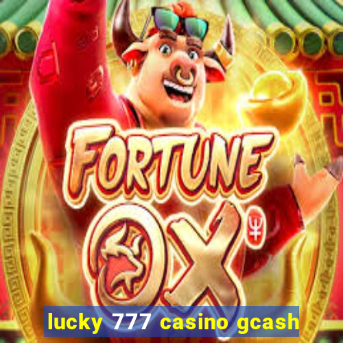 lucky 777 casino gcash