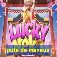 puta de manaus