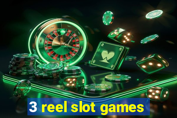 3 reel slot games