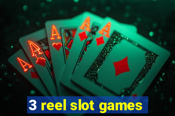 3 reel slot games