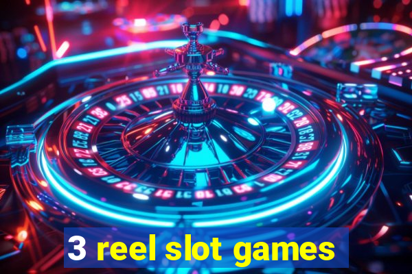 3 reel slot games