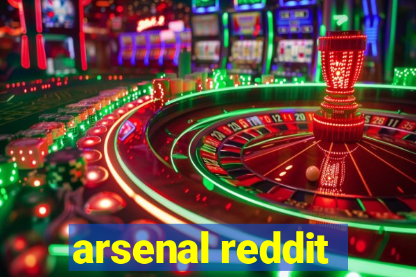 arsenal reddit