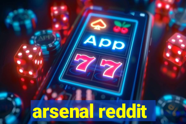 arsenal reddit