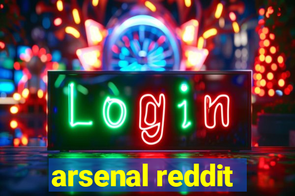 arsenal reddit