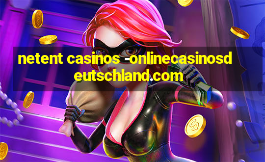 netent casinos -onlinecasinosdeutschland.com