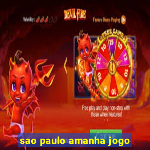 sao paulo amanha jogo