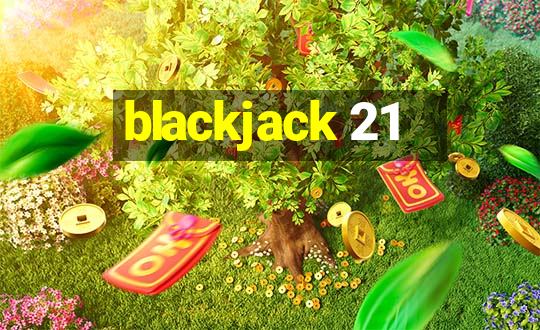 blackjack 21