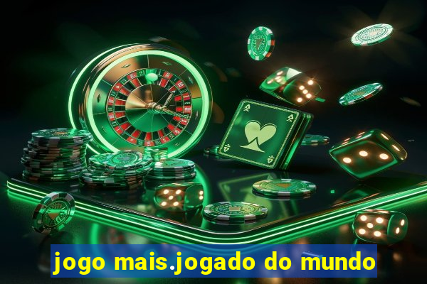 jogo mais.jogado do mundo