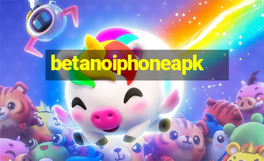 betanoiphoneapk