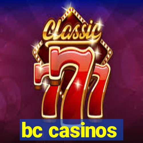 bc casinos