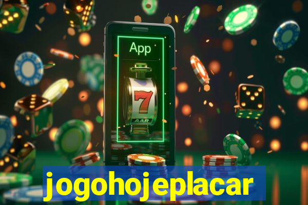 jogohojeplacar