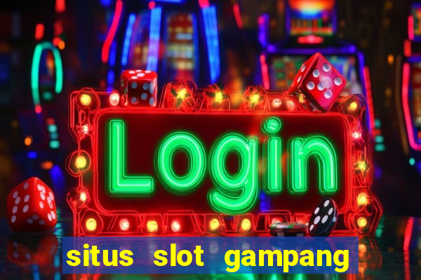 situs slot gampang menang terpercaya