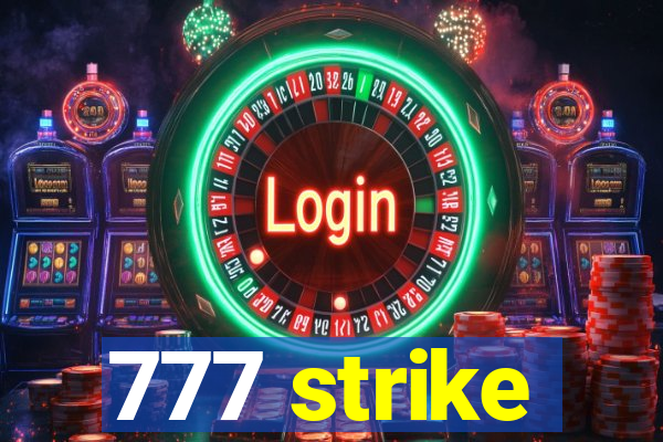 777 strike