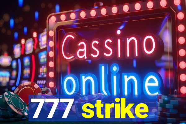 777 strike