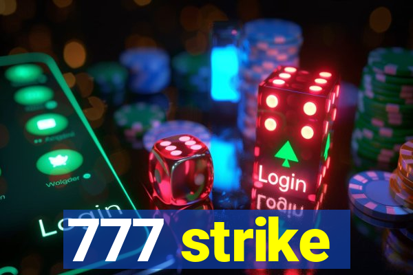 777 strike