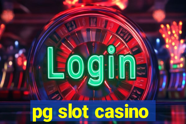 pg slot casino