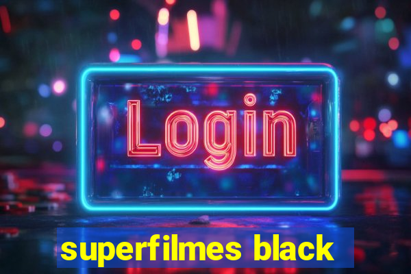 superfilmes black